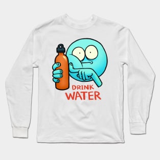 Drink Water Long Sleeve T-Shirt